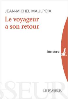"Le Voyageur à son retour", de Jean-Michel Maulpoix