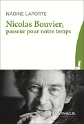 "Nicolas Bouvier, passeur pour notre temps" de Nadine Laporte