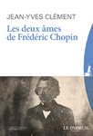 "Les deux âmes de Frédéric Chopin" de Jean-Yves Clément