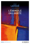 "L'Évangile en liberté" de Jean Lavoué