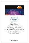 "Big Data, penser l'homme et le monde autrement" de Gilles Babinet